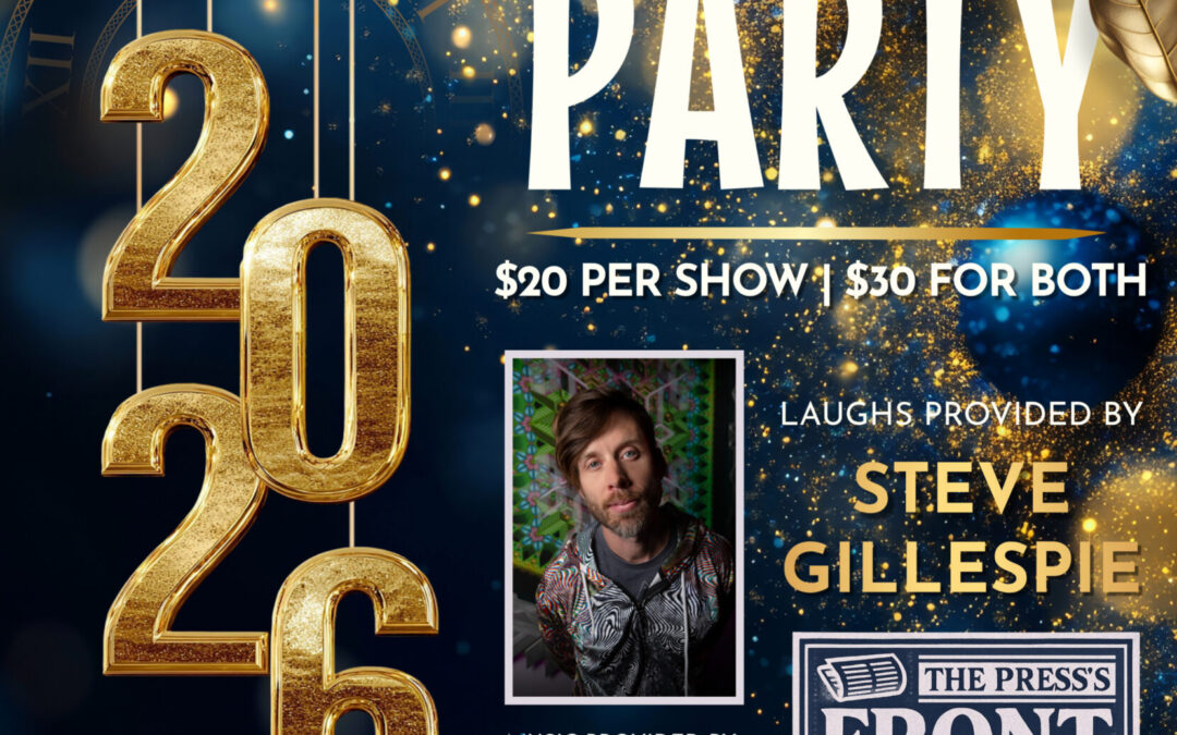 Comedy and Music for New Years Eve at the press